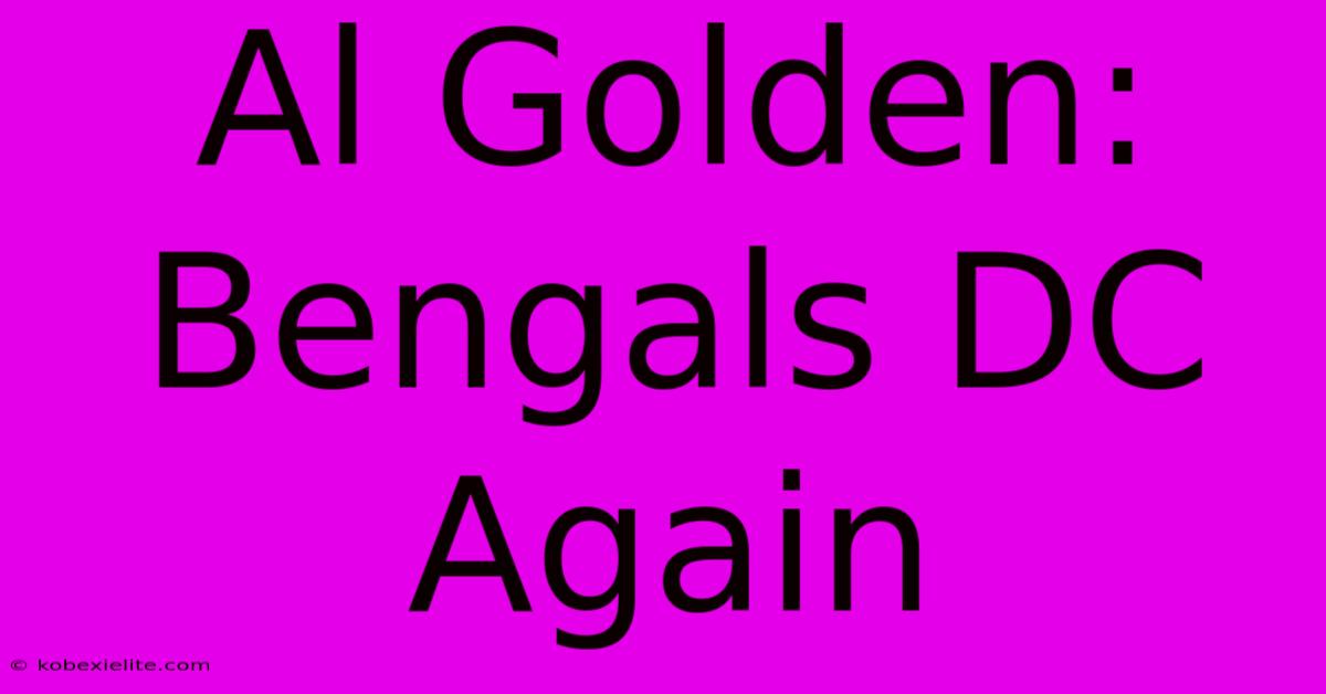 Al Golden: Bengals DC Again