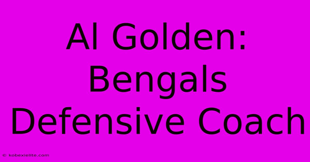 Al Golden: Bengals Defensive Coach