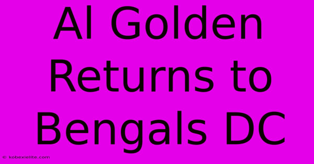 Al Golden Returns To Bengals DC