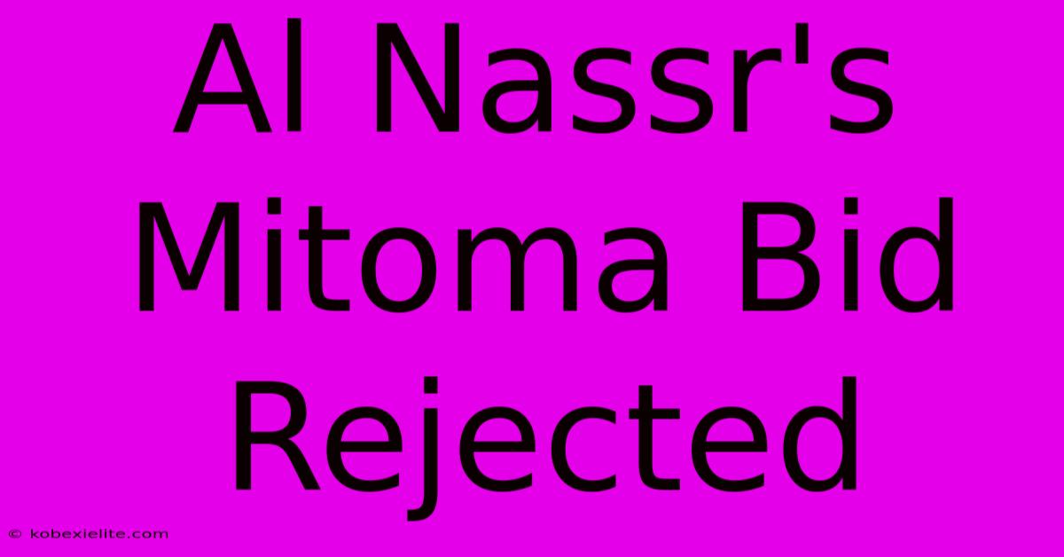 Al Nassr's Mitoma Bid Rejected