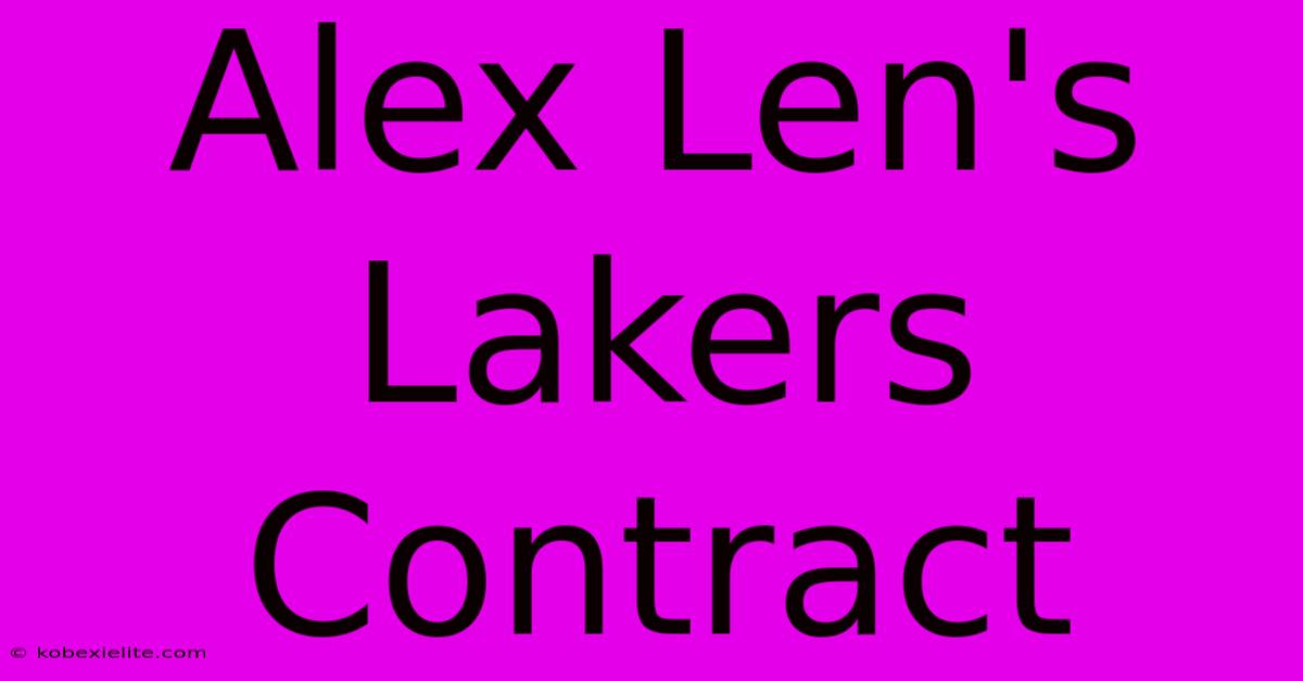 Alex Len's Lakers Contract