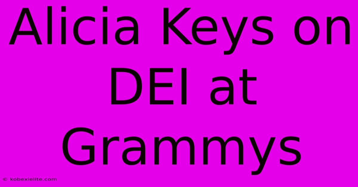 Alicia Keys On DEI At Grammys