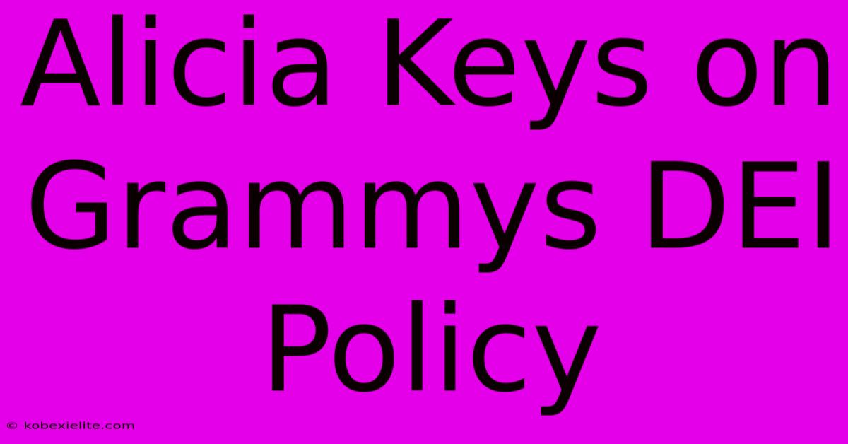 Alicia Keys On Grammys DEI Policy