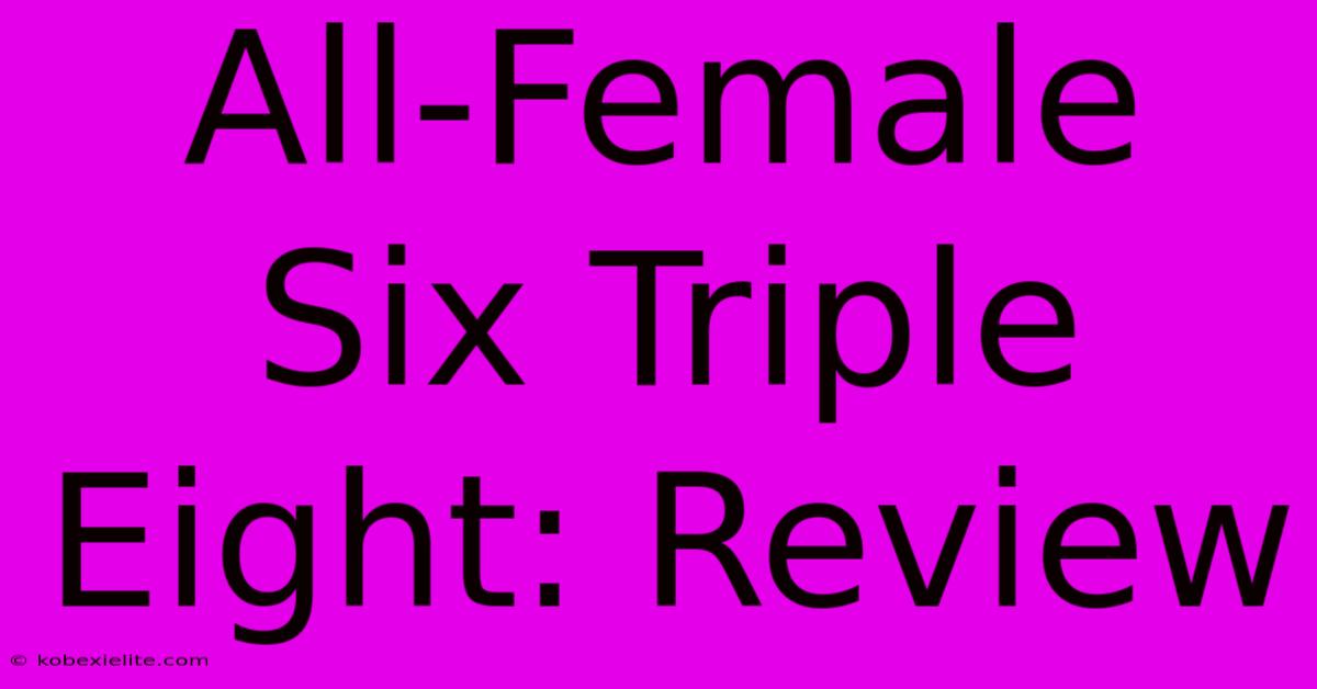 All-Female Six Triple Eight: Review