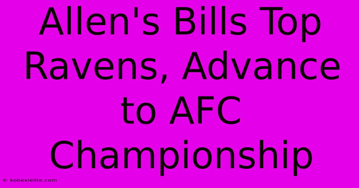 Allen's Bills Top Ravens, Advance To AFC Championship