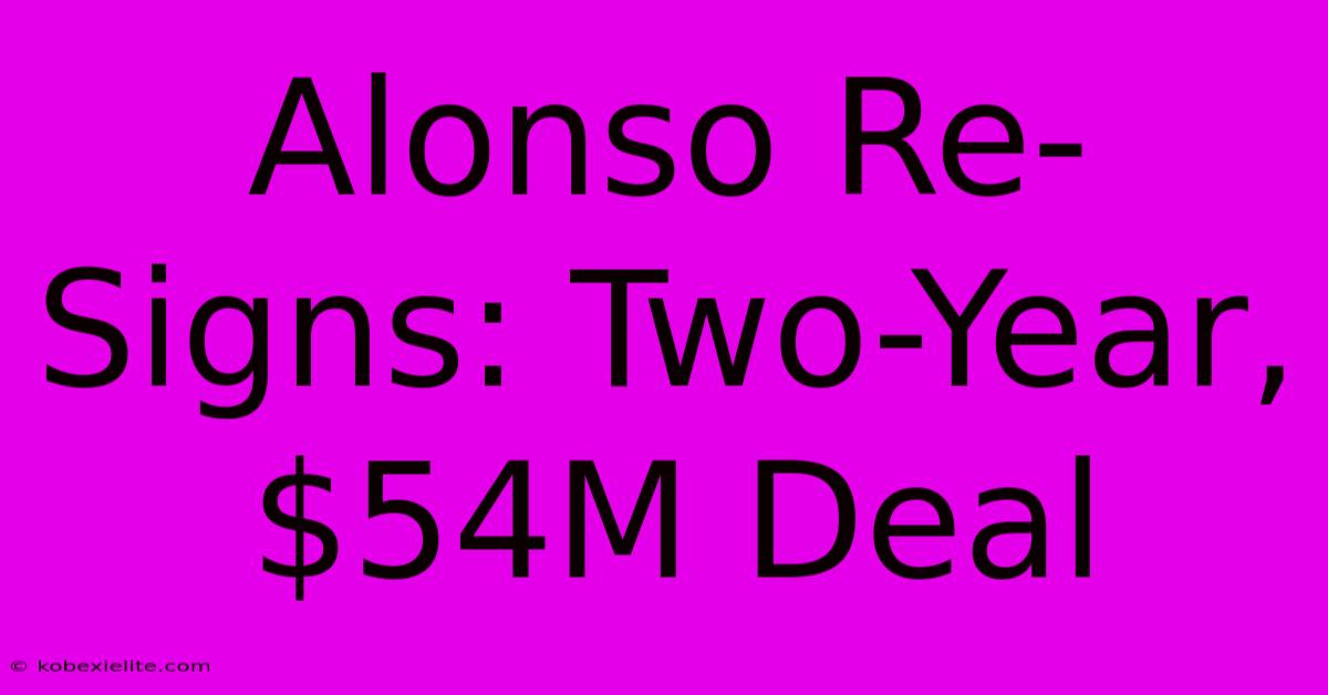 Alonso Re-Signs: Two-Year, $54M Deal