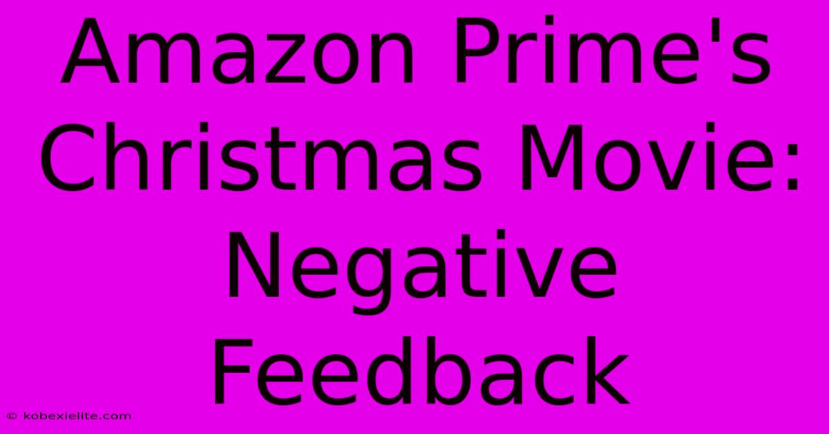 Amazon Prime's Christmas Movie: Negative Feedback