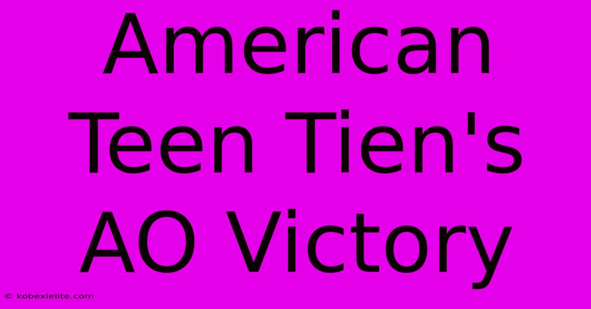 American Teen Tien's AO Victory