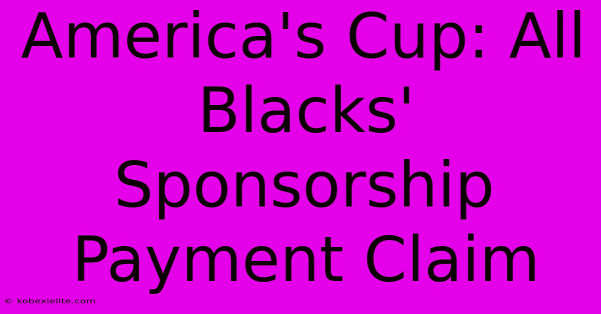 America's Cup: All Blacks' Sponsorship Payment Claim