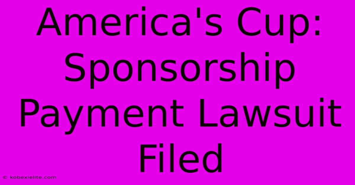 America's Cup: Sponsorship Payment Lawsuit Filed