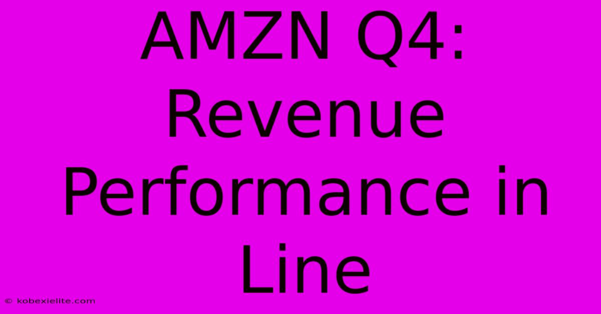 AMZN Q4: Revenue Performance In Line