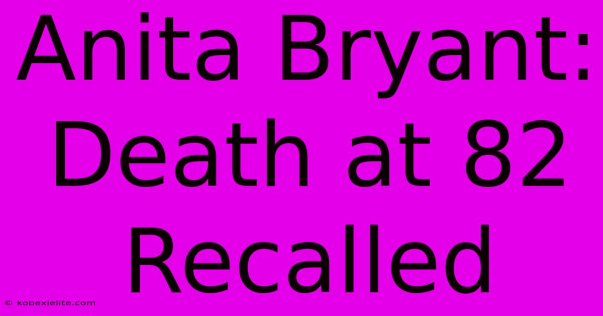 Anita Bryant: Death At 82 Recalled