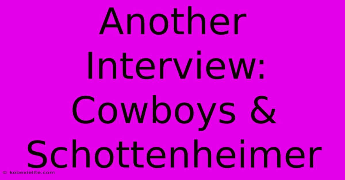 Another Interview: Cowboys & Schottenheimer