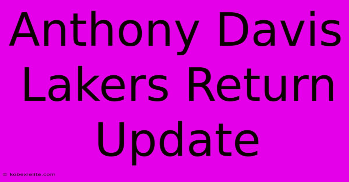 Anthony Davis Lakers Return Update