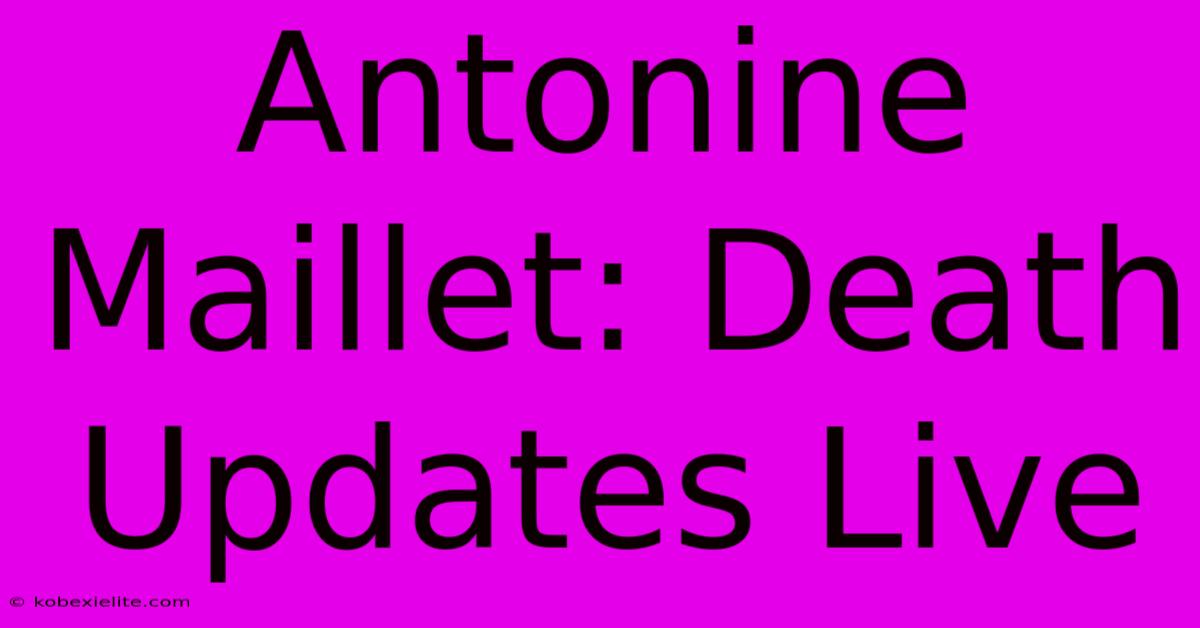 Antonine Maillet: Death Updates Live