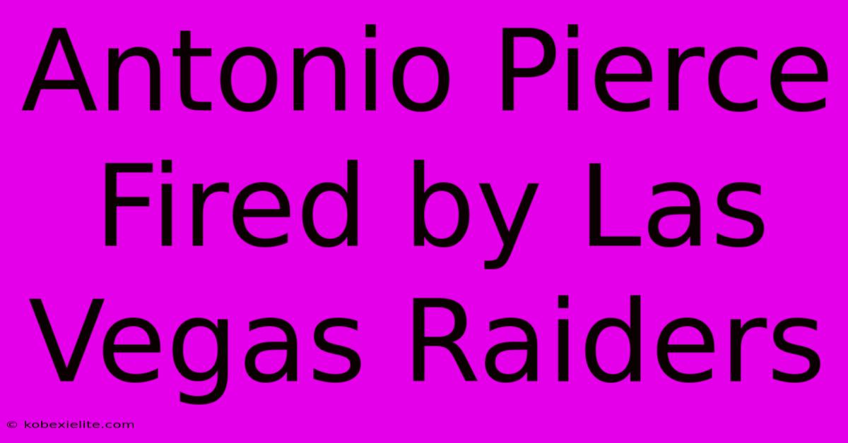 Antonio Pierce Fired By Las Vegas Raiders