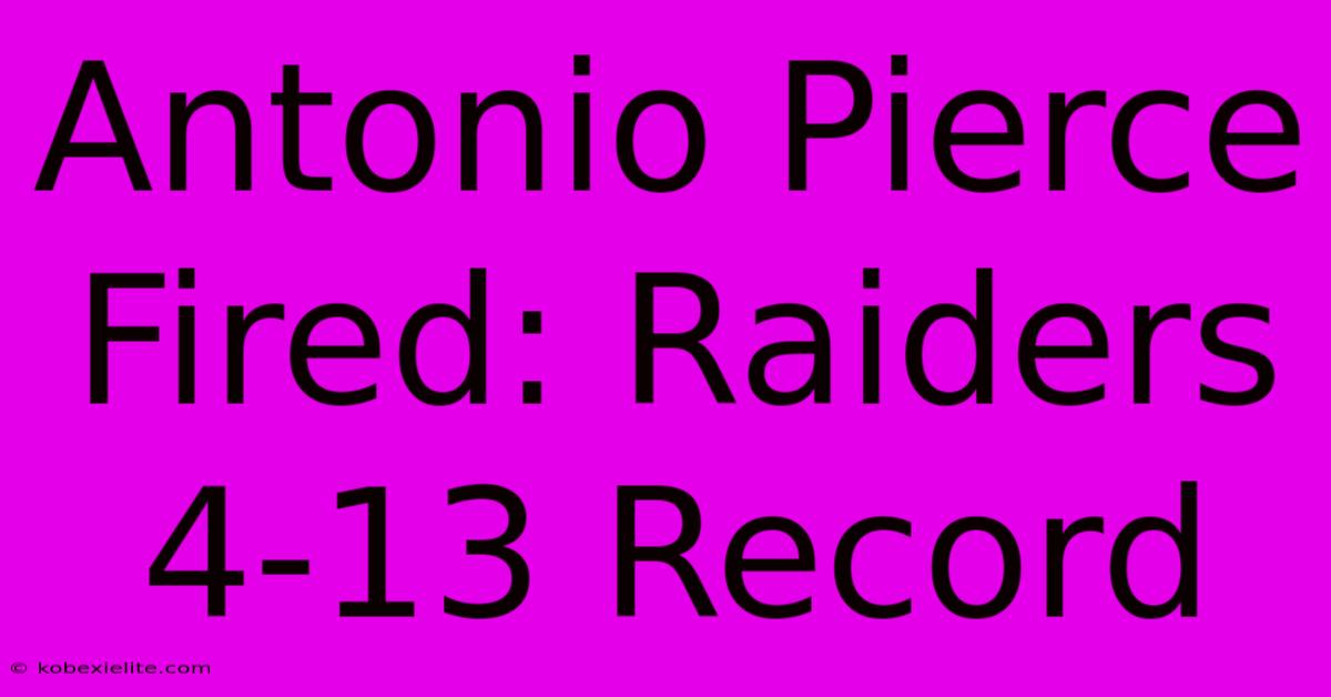 Antonio Pierce Fired: Raiders 4-13 Record