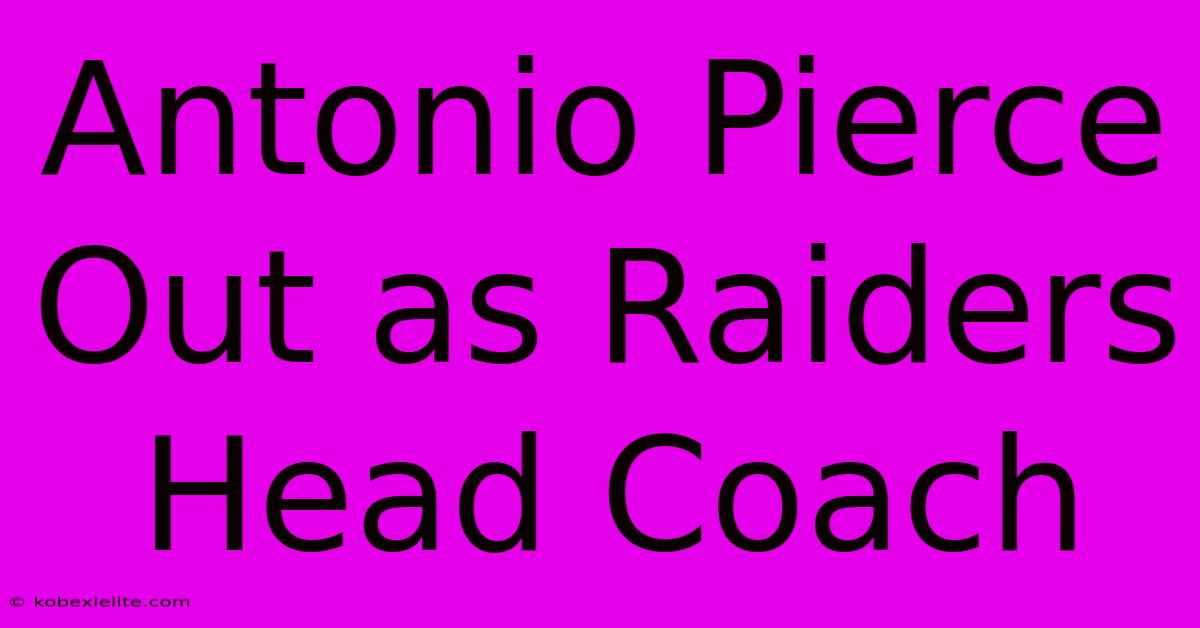 Antonio Pierce Out As Raiders Head Coach