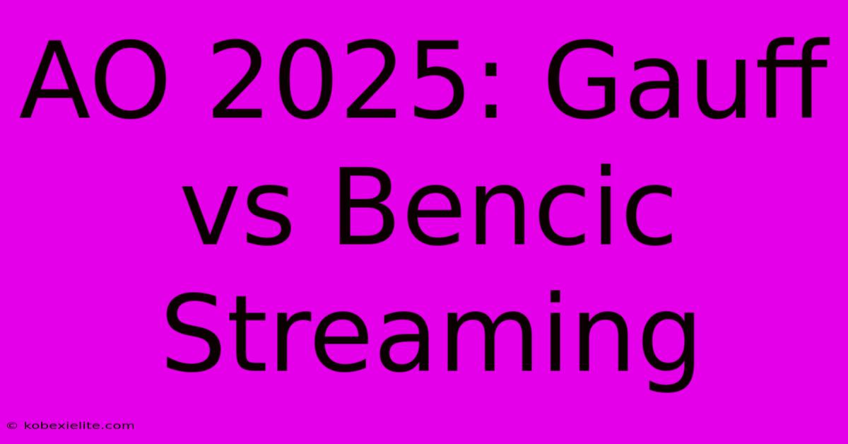 AO 2025: Gauff Vs Bencic Streaming