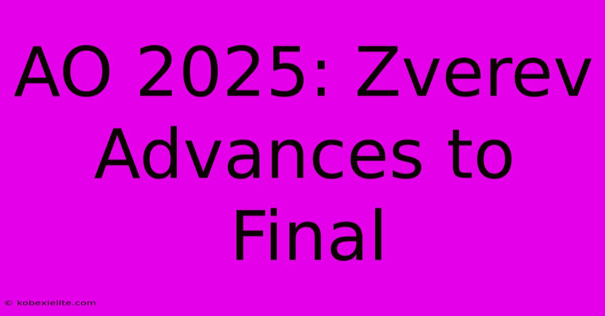 AO 2025: Zverev Advances To Final