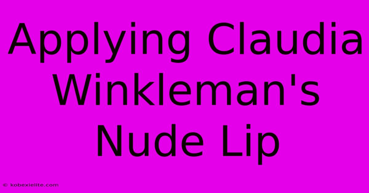 Applying Claudia Winkleman's Nude Lip