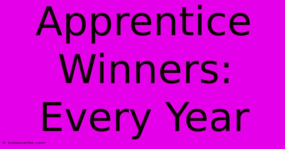 Apprentice Winners: Every Year