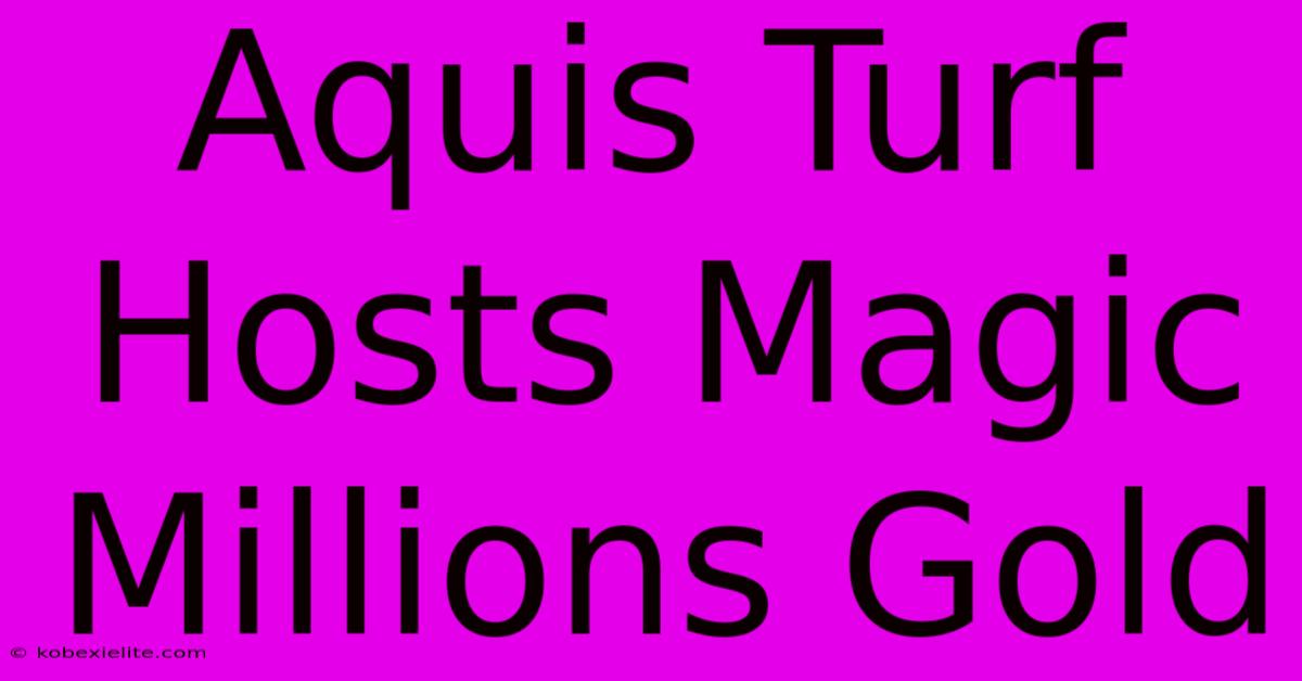 Aquis Turf Hosts Magic Millions Gold