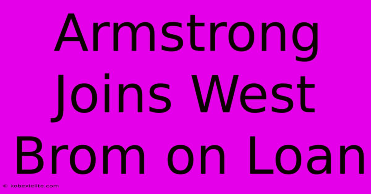 Armstrong Joins West Brom On Loan