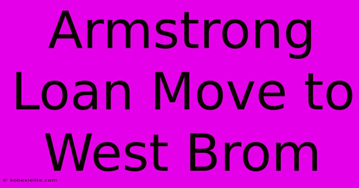 Armstrong Loan Move To West Brom