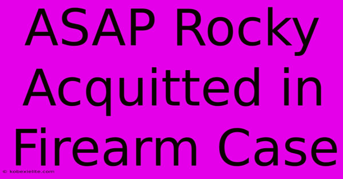 ASAP Rocky Acquitted In Firearm Case