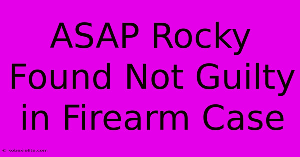 ASAP Rocky Found Not Guilty In Firearm Case