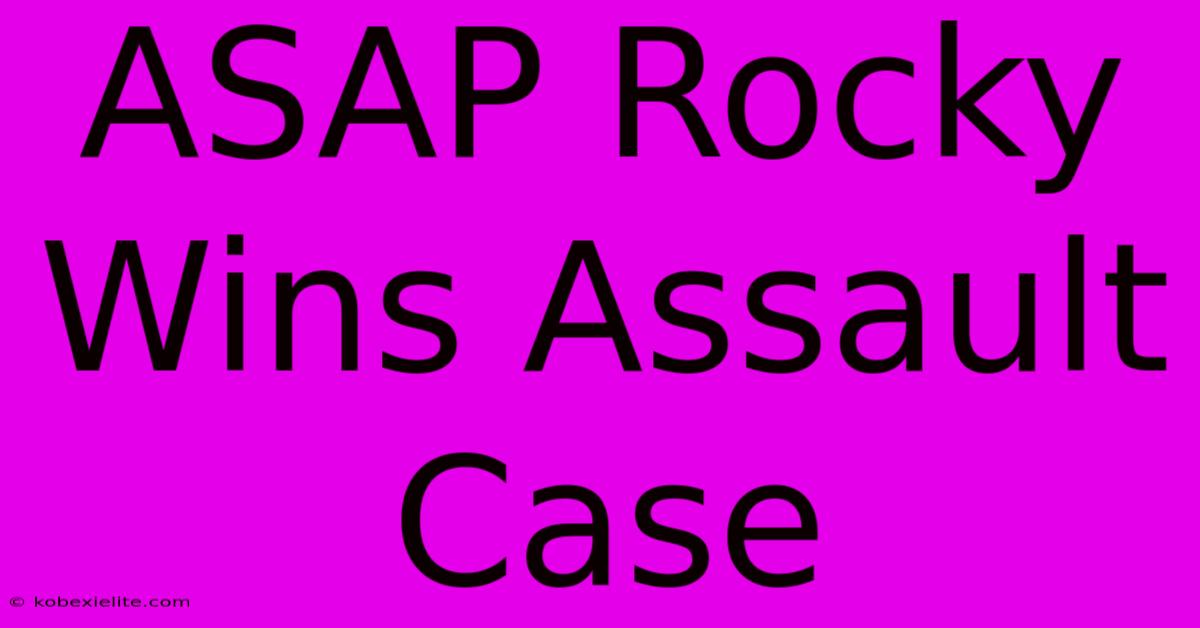 ASAP Rocky Wins Assault Case