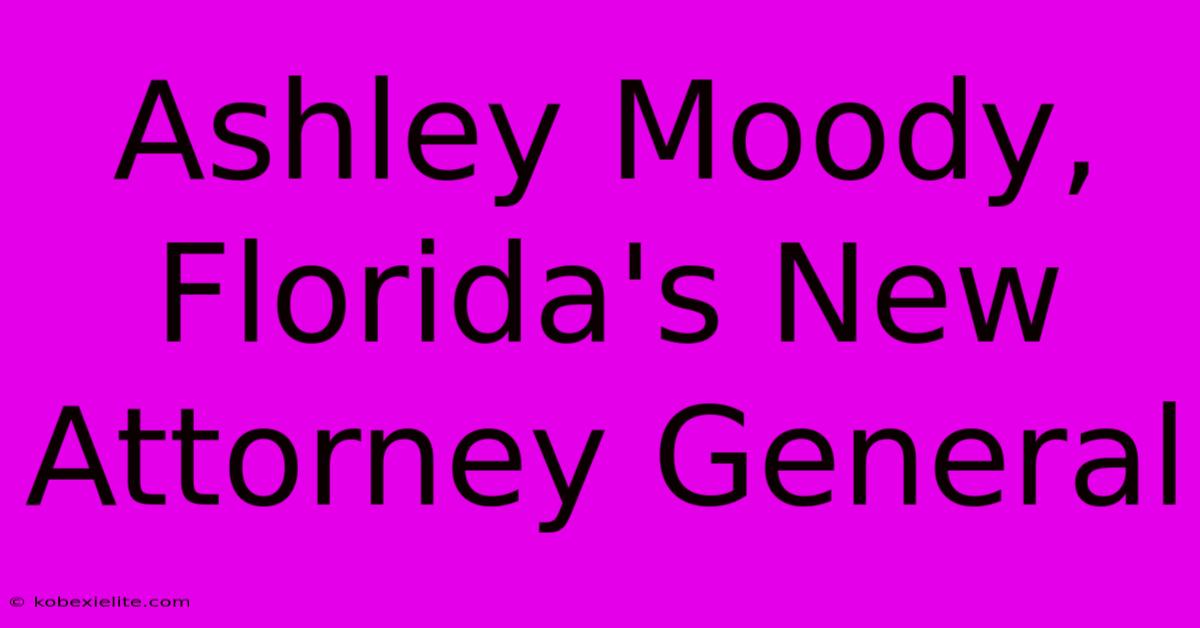 Ashley Moody, Florida's New Attorney General