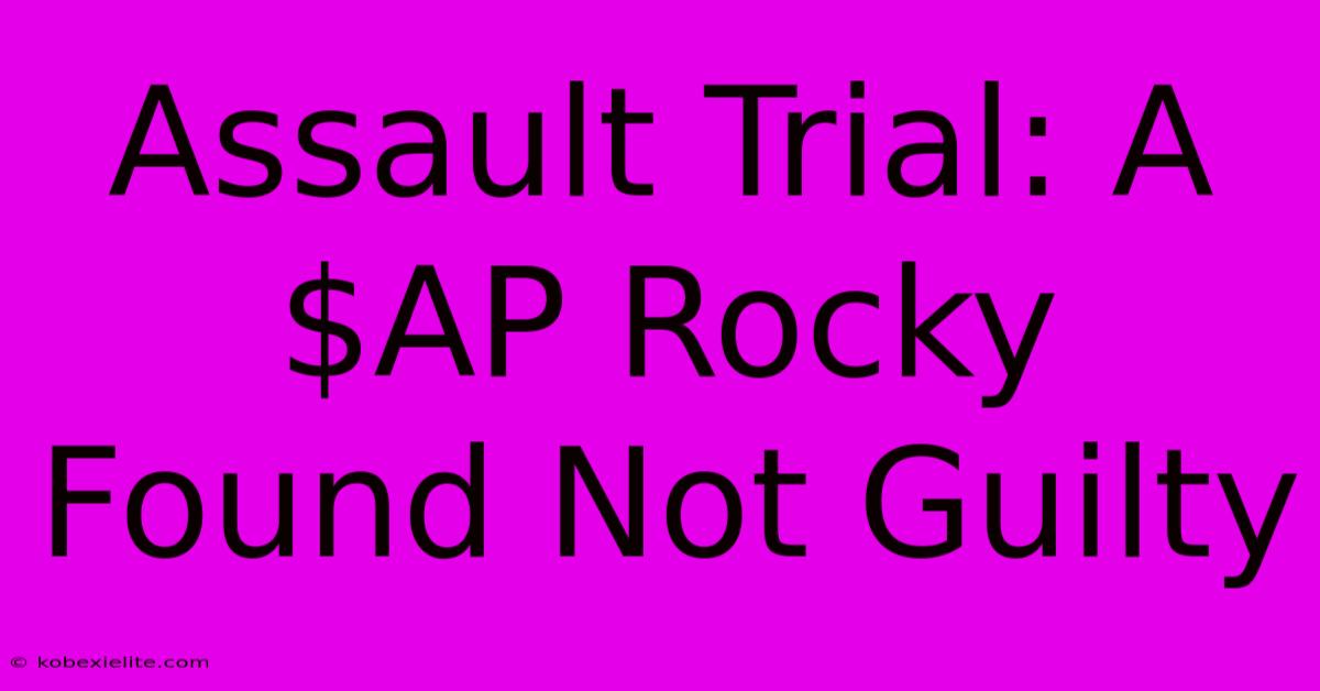 Assault Trial: A$AP Rocky Found Not Guilty