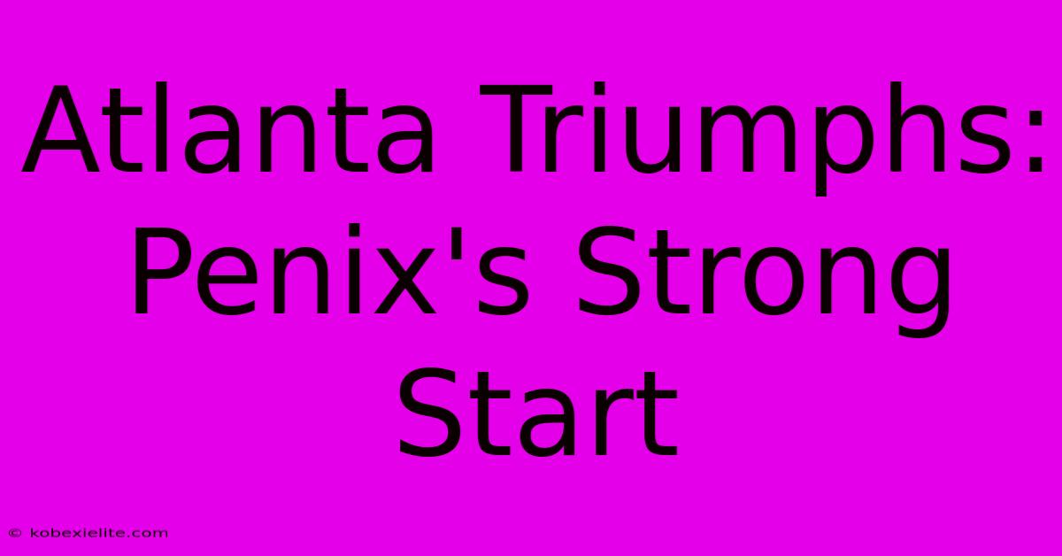 Atlanta Triumphs: Penix's Strong Start