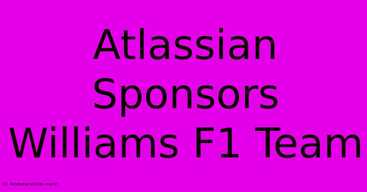 Atlassian Sponsors Williams F1 Team