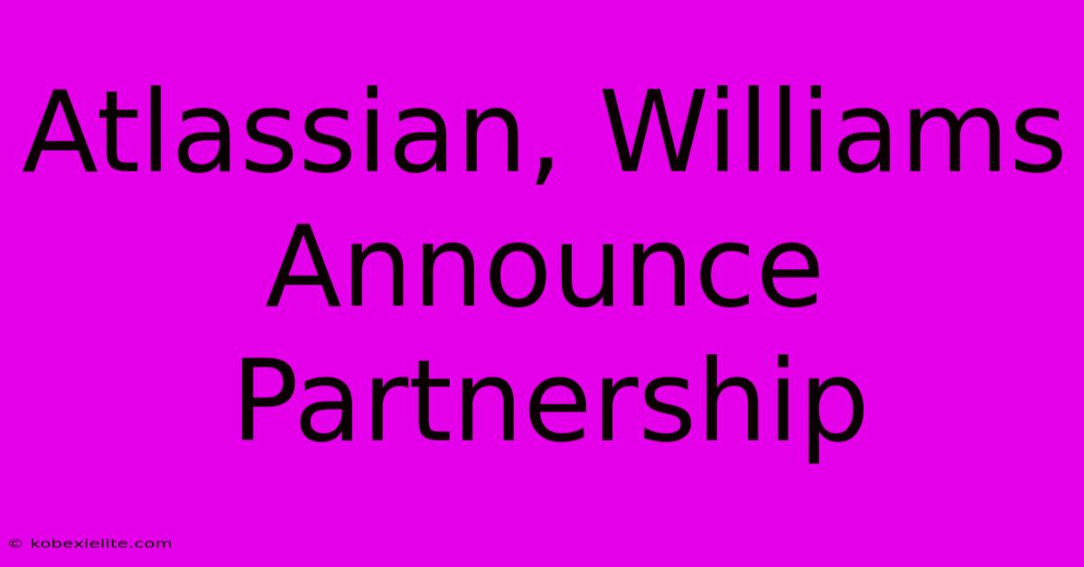 Atlassian, Williams Announce Partnership