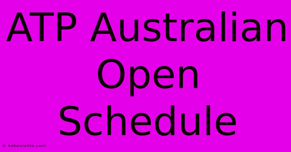 ATP Australian Open Schedule