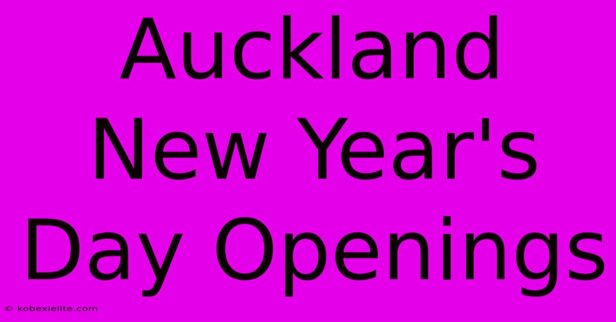 Auckland New Year's Day Openings