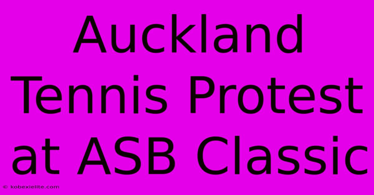 Auckland Tennis Protest At ASB Classic