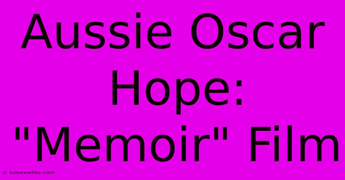 Aussie Oscar Hope: 