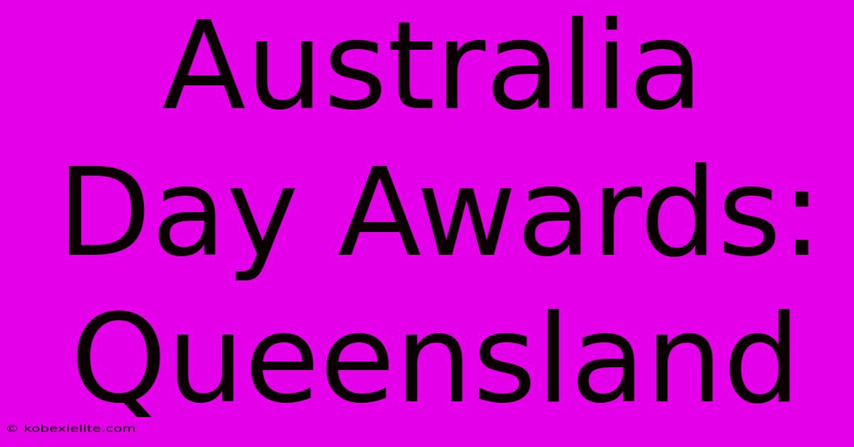 Australia Day Awards: Queensland