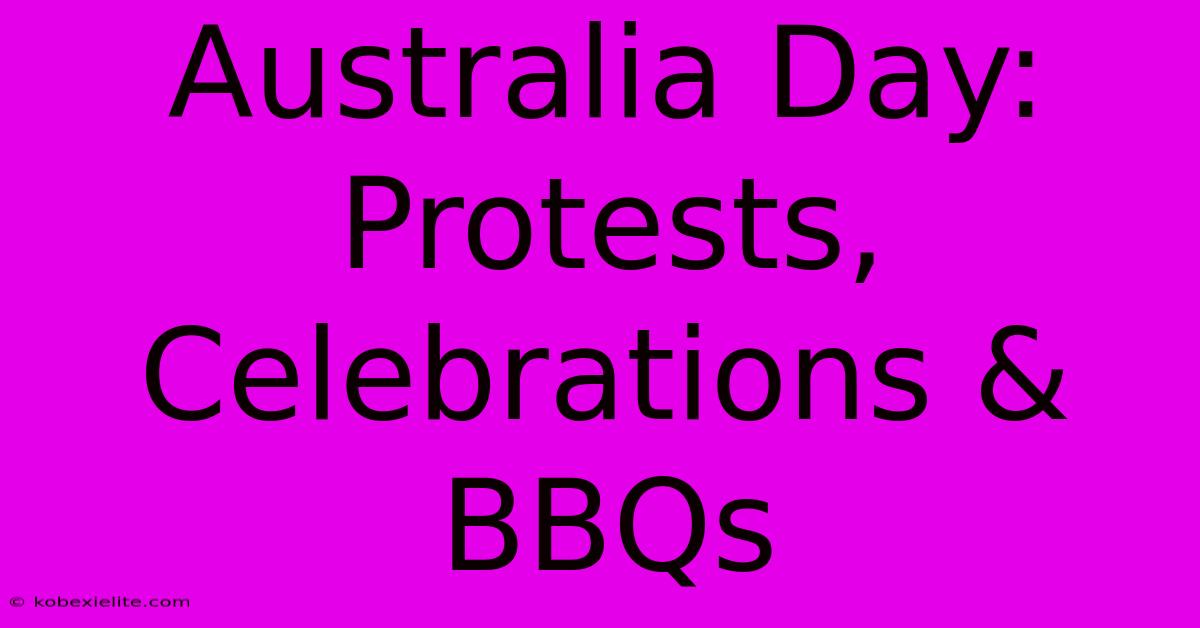 Australia Day: Protests, Celebrations & BBQs