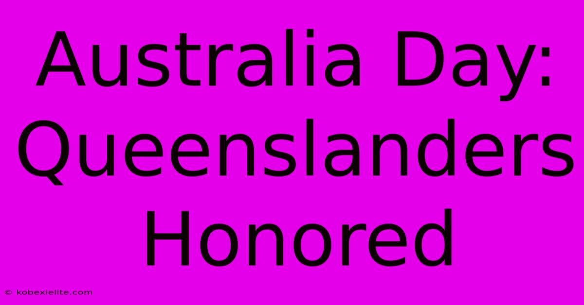 Australia Day: Queenslanders Honored