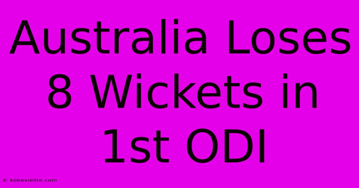 Australia Loses 8 Wickets In 1st ODI