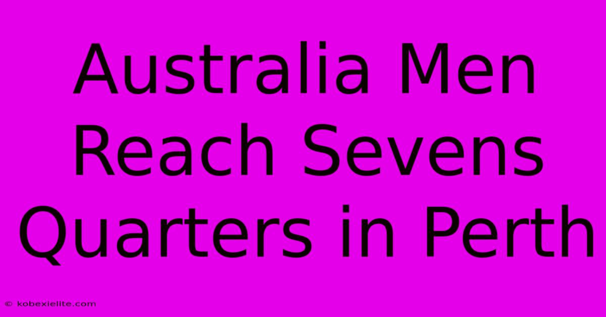 Australia Men Reach Sevens Quarters In Perth