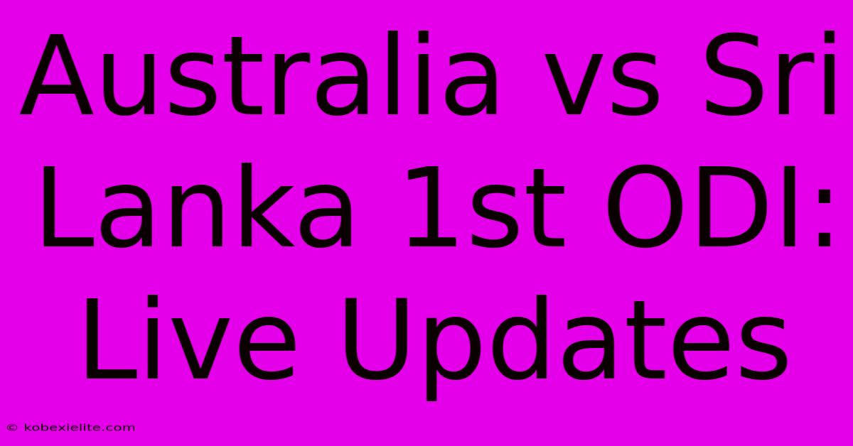 Australia Vs Sri Lanka 1st ODI: Live Updates