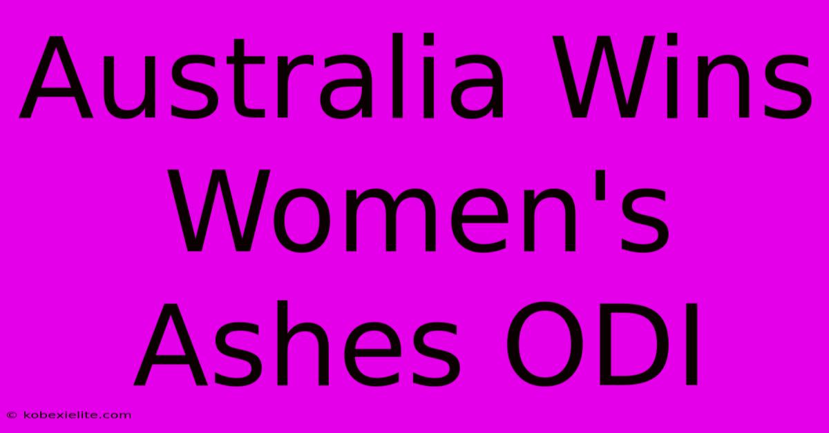 Australia Wins Women's Ashes ODI