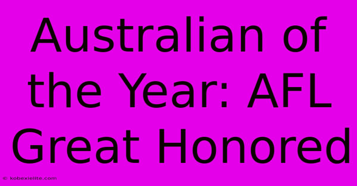 Australian Of The Year: AFL Great Honored