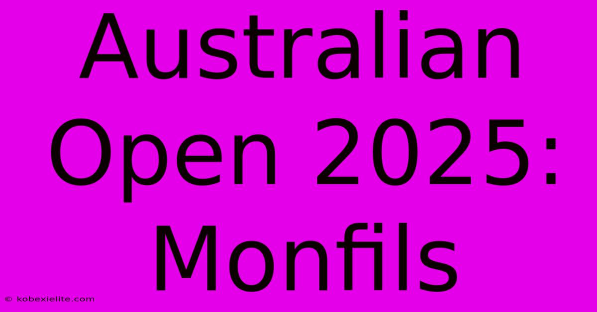 Australian Open 2025: Monfils